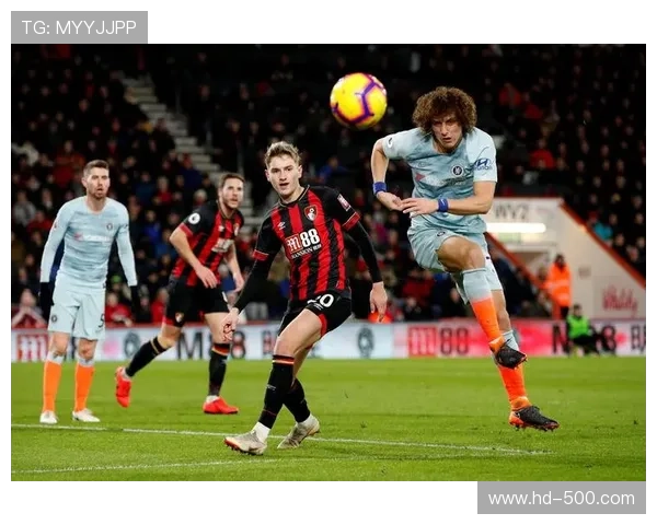 伯恩茅斯迎战切尔西，主场欲止颓势对抗蓝军